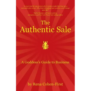 The Authentic Sale: A Goddess's Guide to Business