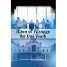 Rites of Passage for Our Youth