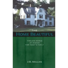The Home Beautiful: Timeless Words of Wisdom for Today's Family
