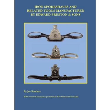 Iron Spokeshaves and Related Tools Manufactured by Edward Preston & Sons