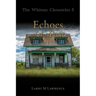 The Whitney Chronicles 5: Echoes of the Past
