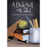A Daily Walk with God: A 365-Day Devotional for Teachers