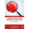 China's Quest for Foreign Technology: Beyond Espionage