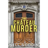 The Château Murder: (Molly Sutton Mysteries 5)
