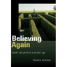 Believing Again: Doubt and Faith in a Secular Age