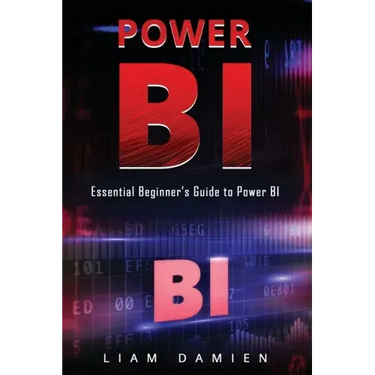 Power Bi: Essential Beginner's Guide to Power BI