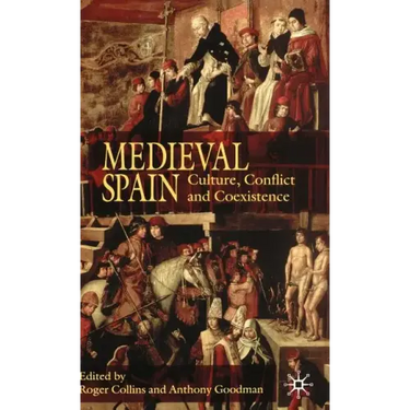 Medieval Spain: Culture, Conflict and Coexistence