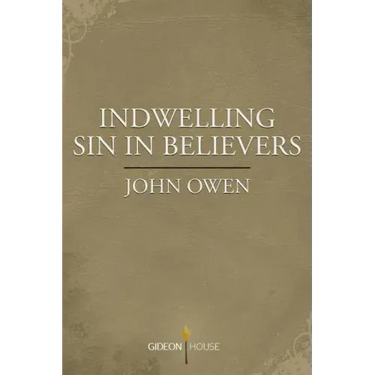 Indwelling Sin in Believers