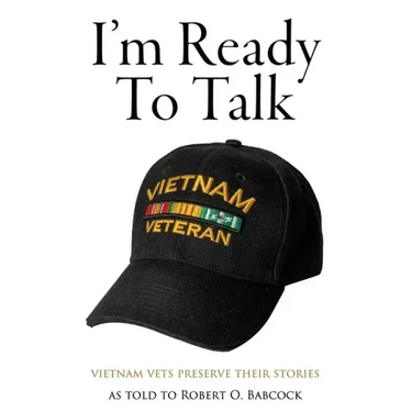 I'm Ready to Talk: Vietnam Vets Preserve Their Stories