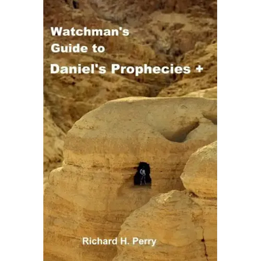 Watchman's Guide to Daniel's Prophecies +
