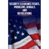 Security Clearance Issues, Problems, Denials and Revocations