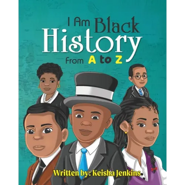 I Am Black History from A-Z