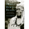 Song of Dewey Beard: Last Survivor of the Little Bighorn