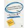Accountability and Professionalism in Nursing and Healthcare