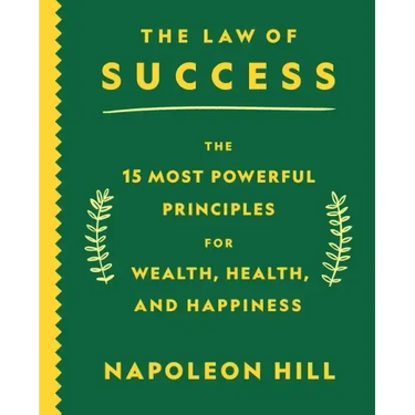 The Law of Success: The 15 Most Powerful Principles for Wealth, Health, and Happiness