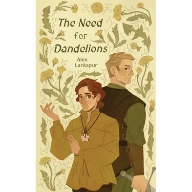 The Need for Dandelions