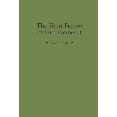 The Short Fiction of Kurt Vonnegut