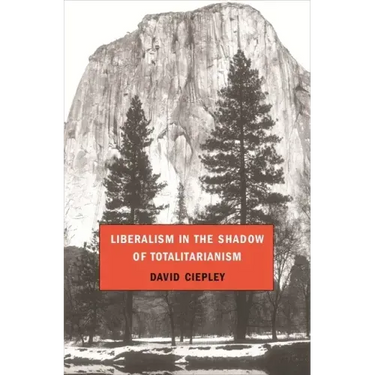 Liberalism in the Shadow of Totalitarianism