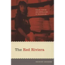 The Red Riviera: Gender, Tourism, and Postsocialism on the Black Sea