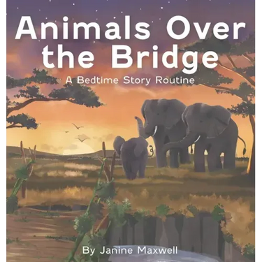 Animals Over the Bridge: A Bedtime Story Routine