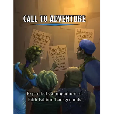 Call To Adventure: Expanded Compendium of Fifth Edition Backgrounds