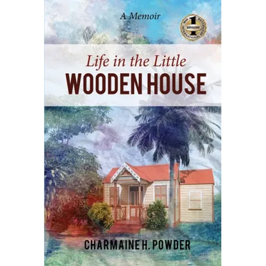 Life in the Little Wooden House: A Memoir