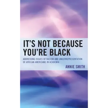 It's Not Because You're Black