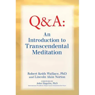 An Introduction to TRANSCENDENTAL MEDITATION: Improve Your Brain Functioning, Create Ideal Health, and Gain Enlightenment Naturally, Easily, and Effor