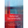 Reformed Sacramentality