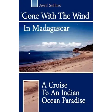 'Gone with the Wind' in Madagascar: A Cruise to an Indian Ocean Paradise
