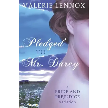 Pledged to Mr. Darcy: a Pride and Prejudice variation