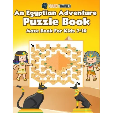 An Egyptian Adventure Puzzle Book - Maze Book For Kids 7-10