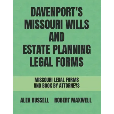 Davenport's Missouri Wills And Estate Planning Legal Forms