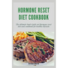 Hormone Reset Diet Cookbook: The ultimate book guide on hormone reset diet and cookbook for healthy lifestyle