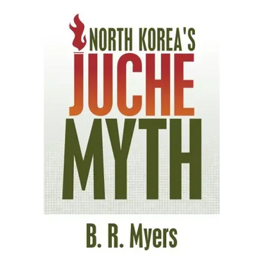 North Korea's Juche Myth