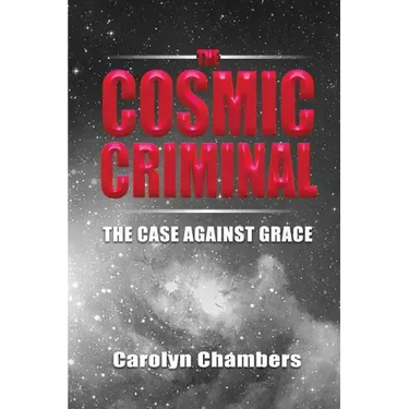 The Cosmic Criminal: The Case Against Grace