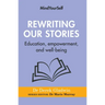 Rewriting Our Stories: Education, Empowerment, and Well-Being