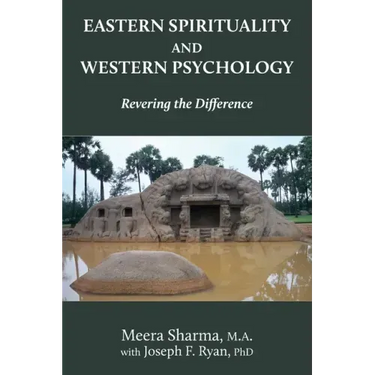 Eastern Spirituality and Western Psychology: Revering the Difference