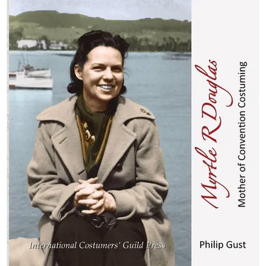 Myrtle R Douglas: Mother of Convention Costuming