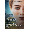 Call Me Madeleine