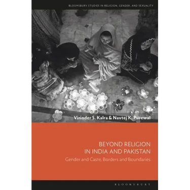 Beyond Religion in India and Pakistan: Gender and Caste, Borders and Boundaries