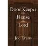 A Door Keeper in the House of the Lord