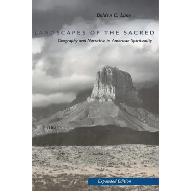 Landscapes of the Sacred: Geography and Narrative in American Spirituality