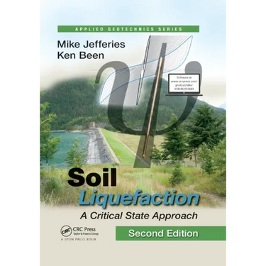 Soil Liquefaction: A Critical State Approach, Second Edition
