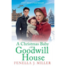 A Christmas Baby at Goodwill House
