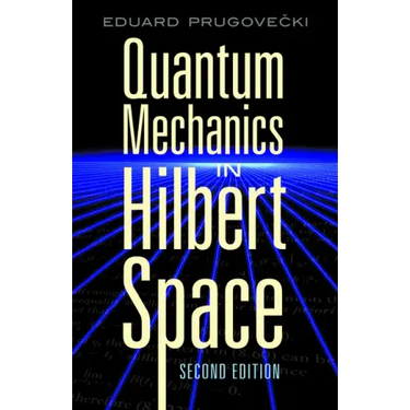 Quantum Mechanics in Hilbert Space