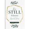 Be Still - 90 Devotions for the Hopeful Heart