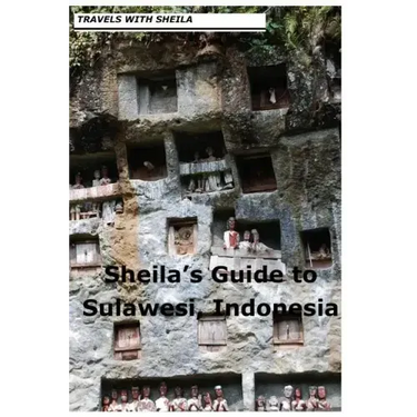 Sheila's Guide to Sulawesi, Indonesia