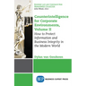 Counterintelligence for Corporate Environments, Volume II: How to Protect Information and Business Integrity in the Modern World