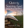 Quietly Serving God: Growing Through Daily Challenges